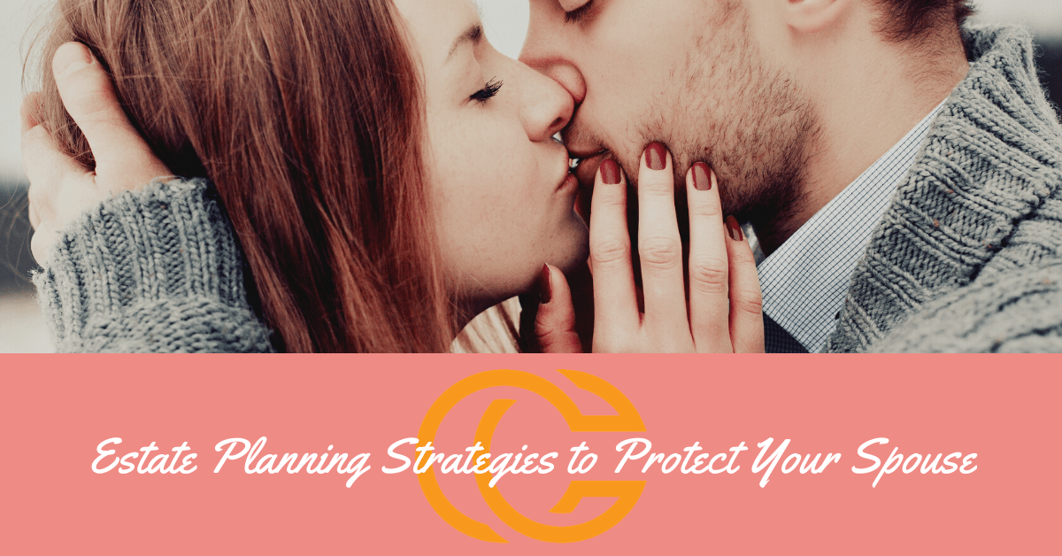 Estate Planning Strategies to Protect Your Spouse | Crandall Law